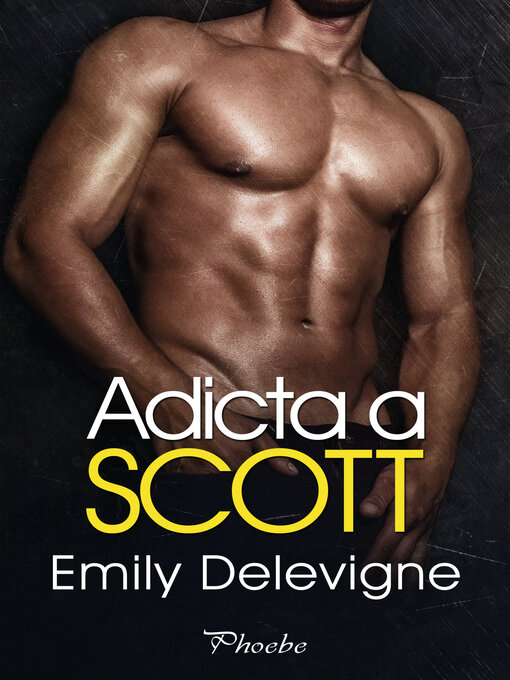 Title details for Adicta a Scott by Emily Delevigne - Available